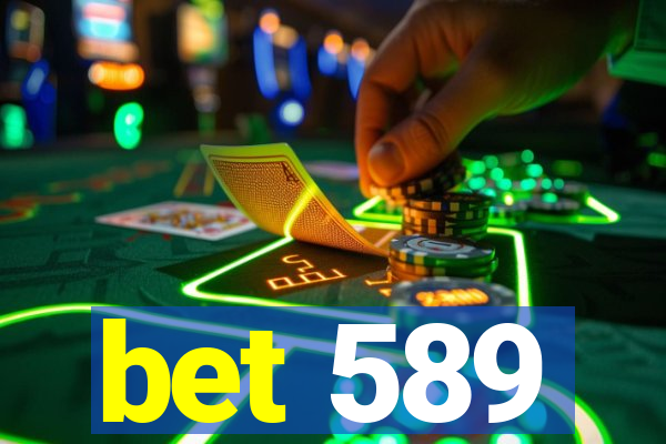 bet 589